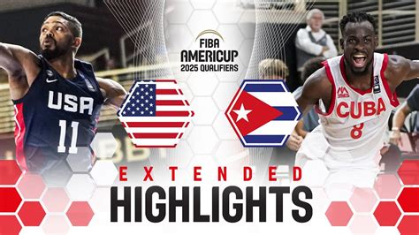 Usa Vs Cuba Extended Highlights Fiba Americup Qualifiers