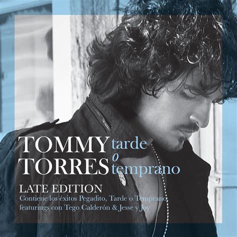 Tarde O Temprano Late Edition Album By Tommy Torres Apple Music