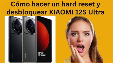 C Mo Hacer Hard Reset Y Unlock Xiaomi S Ultra Restablecimiento De