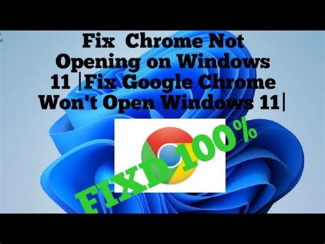 Fix Chrome Not Opening On Windows Fix Google Chrome Won T Open