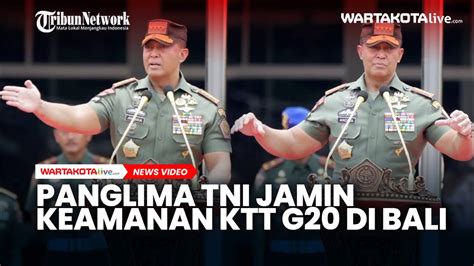 Panglima Tni Andika Perkasa Jamin Keamanan Ktt G Di Bali Youtube