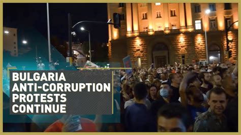 Thousands Protest In Bulgaria Against Alleged Government Corruption Cgtn