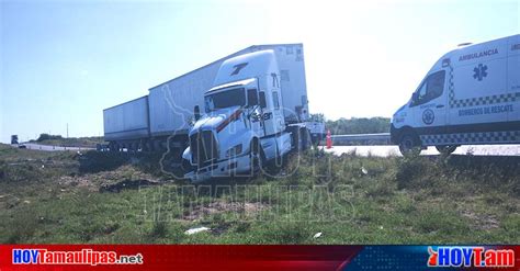 Hoy Tamaulipas Accidente En Tamaulipas Muere Indigente En Accidente