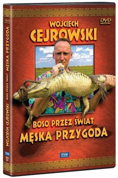 Wojciech Cejrowski Boso Przez Swiat Meska Przygoda Dvd Polish