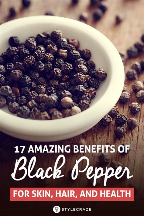 17 Amazing Benefits Of Black Pepper For Skin Hair And Health