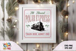 All Aboard Polar Express Train Ride Admi Graphic By Dark Pixel