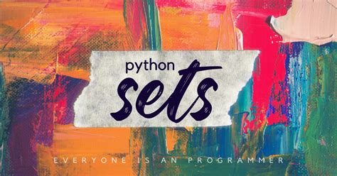 These Python Tips Can Help You Mastering Sets In Python By M