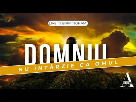 Alex din Mizil Domnul nu întârzie ca omul LIVE în biserica din