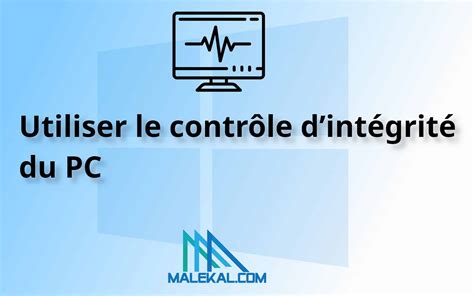 Windows 11 utiliser le contrôle dintégrité du PC korbens