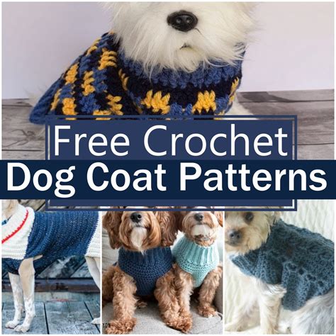 10 Crochet Dog Coat Patterns For Everyone - Craftsy