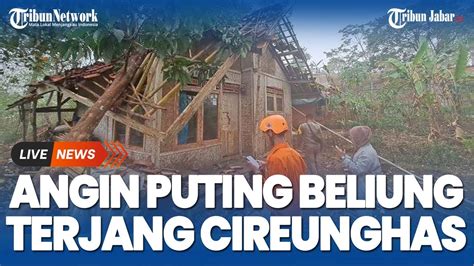 Angin Puting Beliung Merusak Puluhan Rumah Di Cireunghas Sukabumi Satu