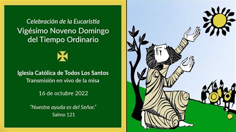 Vig Simo Noveno Domingo Del Tiempo Ordinario Youtube