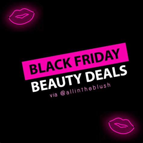 The Best Of The Black Friday And Cyber Monday Beauty Deals For 2018 All In The Blush