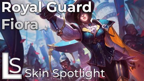 Royal Guard Fiora Skin Spotlight League Of Legends Youtube