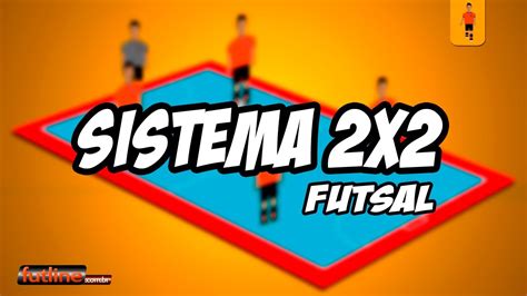 Sistema 2x2 no Futsal Movimentação YouTube