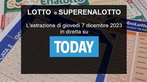 Estrazioni Lotto e SuperEnalotto di oggi giovedì 7 dicembre 2023 i