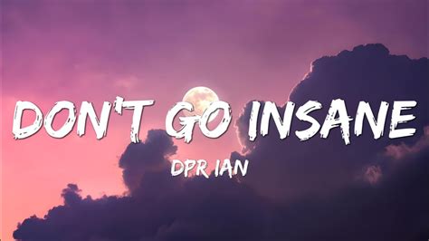 DPR IAN Don T Go Insane Lyrics Dear Insanity YouTube