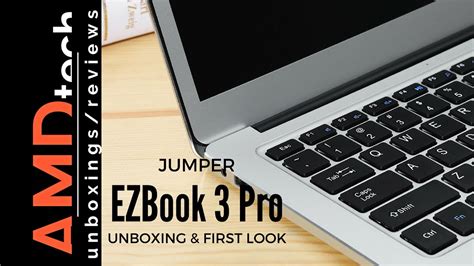 Jumper EZBook 3 Pro Unboxing First Impressions The All Metal Laptop