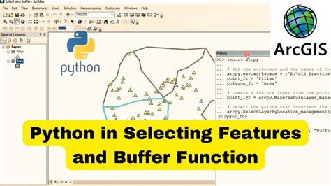 How To Use Python In Selecting Features And Buffer Function In ArcMap