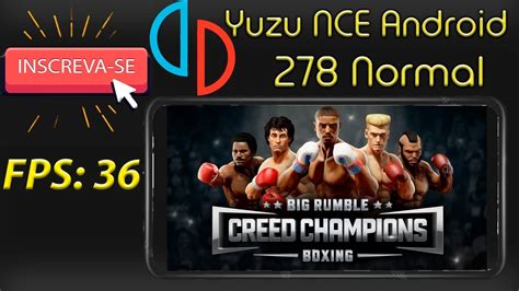 Yuzu Nce Normal Android Teste Big Rumble Boxing Creed Champions