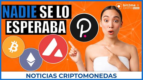 🚨 Noticias Criptomonedas Hoy 💹 Avax Top10 Cripto 🏆 Acala Polkadot 🌇