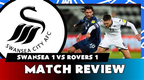 Match Review Swansea City Vs Blackburn Rovers Youtube