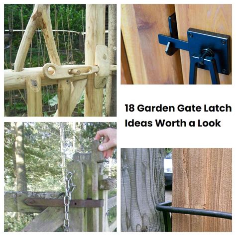 18 Garden Gate Latch Ideas Worth a Look | SharonSable