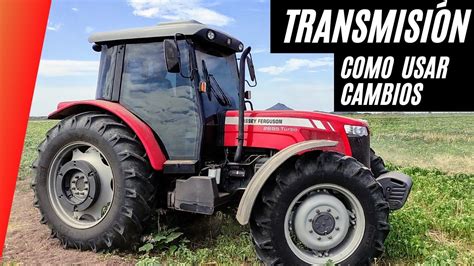 Explicaci N Marchas O Cambios Transmisi N Massey Ferguson Youtube