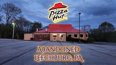 Abandoned Pizza Hut Leechburg PA YouTube