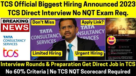 Tcs Biggest Bulk Hiring Tcs Direct Interview No Criteria No