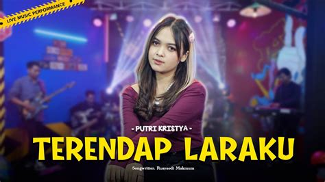 Putri Kristya Terendap Laraku Official Live Music Youtube