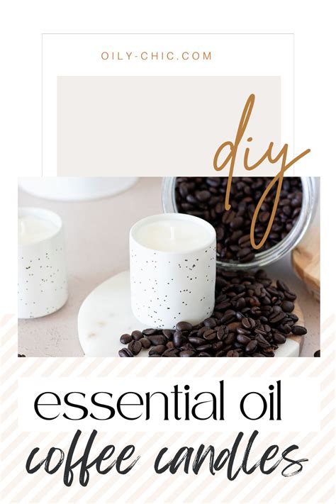 Coffee Essential Oil Candle Diy Oily Chic