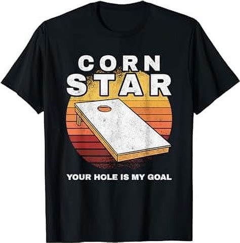 Corn Star Your Hole Is My Goal Cornhole T Shirt Walmart