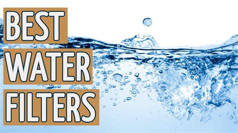 Best Water Filter: TOP 15 Water Filters of 2017