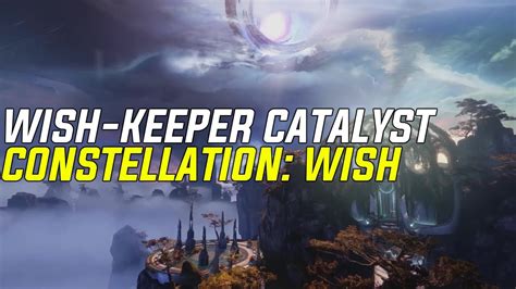 Destiny Wish Keeper Catalyst Constellation Wish Guide Gardens Of