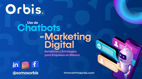 Uso De Chatbots En Marketing Digital Beneficios Y Estrategias Para