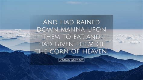 Psalms 78 24 KJV Desktop Wallpaper And Had Rained Down Manna Upon