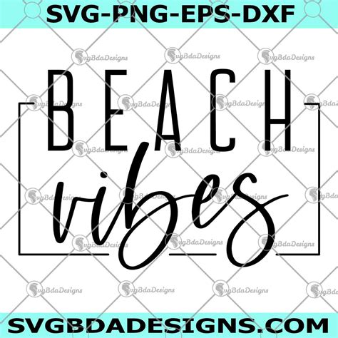 Beach Vibes Svg Beach Shirt Svg Summer Svg Summer Saying Svg Funny