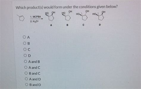 [solved] Which Product S Would Form Under The Co