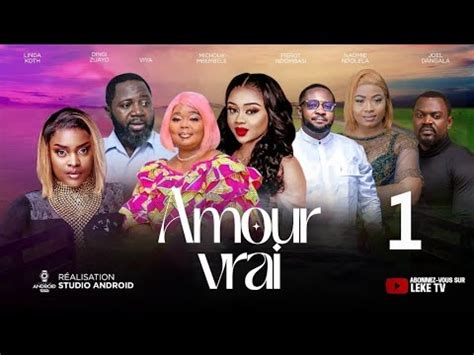 AMOUR VRAI Ep1 Film Congolais 2024 De Leketchou Leke TV OFFICIELLE