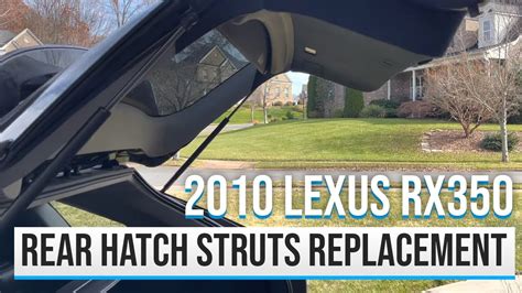 2010 Lexus RX 350 Rear Hatch Struts Replacement YouTube