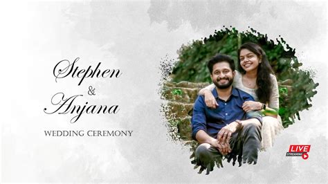 Stephen Anjana Wedding Ceremony Live Streaming Camrin Films