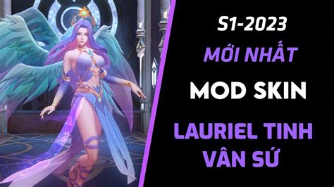 Mod Skin Lauriel Tinh Vân Sứ Mùa 26 Mới Nhất Full Hiệu Ứng Âm Thanh