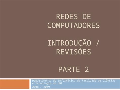 PPT REDES DE COMPUTADORES INTRODUÇÃO REVISÕES PARTE 2 Departamento