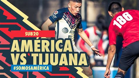 EN VIVO Sub 20 América Vs Tijuana YouTube