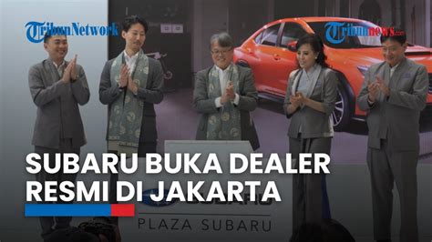 Buka Dealer Resmi Di Jakarta Subaru Semakin Serius Garap Pasar