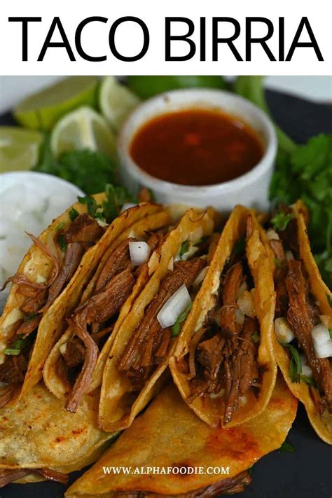 The Best Beef Birria Tacos Alphafoodie