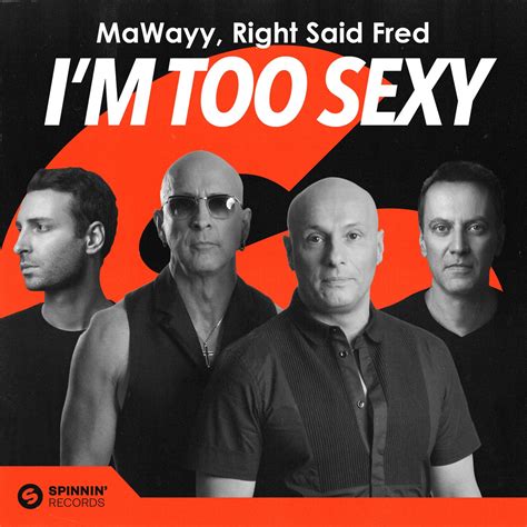 Right Said Fred Mawayy Im Too Sexy Extended Mix Spinnin Records