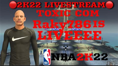 NBA 2K22 LIVESTREAM 380 400 SUB GRIND 1 COMP POST SCORER TOXIC