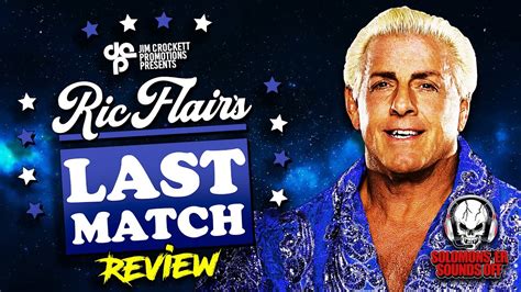 Ric Flair S Last Match Full Show Review Year Old Ric Flair